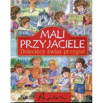 Mali przyjaciele Dziecięcy świat przygód