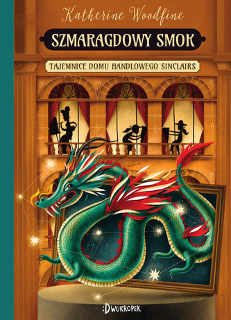 SZMARAGDOWY SMOK TAJEMNICE DOMU HANDLOWEGO SINCLAIR