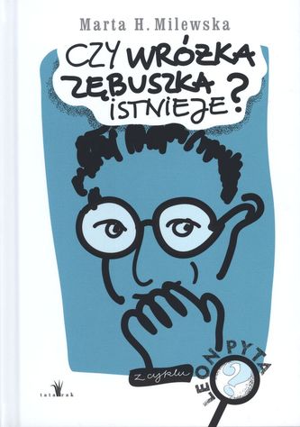 CZY WRÓŻKA ZĘBUSZKA ISTNIEJE