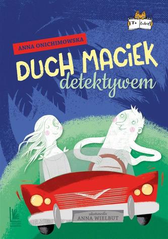 Duch Maciek detektywem Duch Maciek detektywem