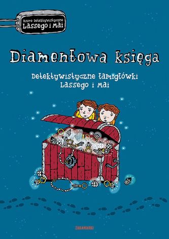 DIAMENTOWA KSIĘGA DETEKTYWISTYCZNE ŁAMIGŁÓWKI LASSEGO I MAI BIURO DETEKTYWISTYCZNE LASSEGO I MAI