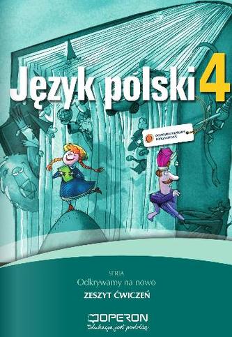 Odkrywamy na nowo. Klasa 4, szkoła podstawowa. Język polski. Zeszyt ćwiczeń