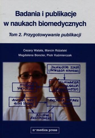 Badania i publikacje w naukach biomedycznych. Tom 2