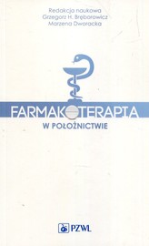 FARMAKOTERAPIA W POŁOŻNICTWIE PZWL 9788320056006