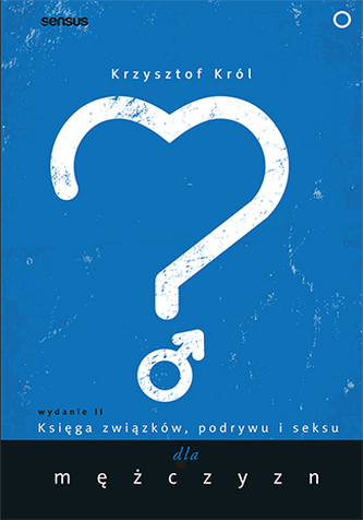 SIĘGA ZWIĄZKÓW PODRYWU I SEKSU DLA MĘŻCZYZN WYD. 2