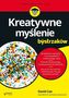 KREATYWNE MYŚLENIE DLA BYSTRZAKÓW