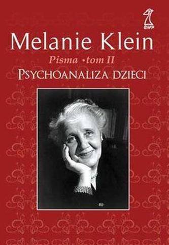 PSYCHOANALIZA DZIECI PISMA TOM 2 PSYCHOANALIZA DZIECI PISMA TOM 2