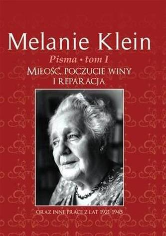 MIŁOŚĆ POCZUCIE WINY I REPARACJA PISMA TOM 1