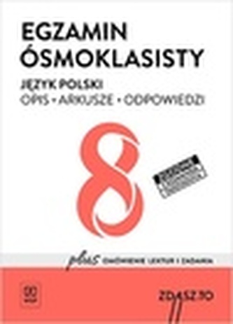JĘZYK POLSKI EGZAMIN ÓSMOKLASISTY ZDASZTO OPIS ARKUSZE ODPOWIEDZI SZKOŁY PODSTAWOWEJ KLASY 4-8 171736
