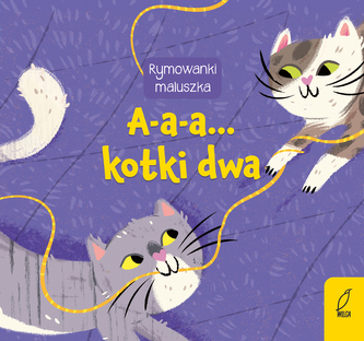 A A A KOTKI DWA RYMOWANKI MALUSZKA