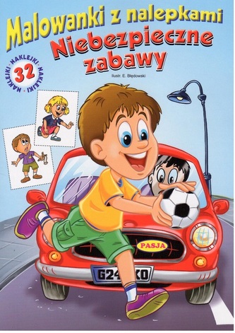 NIEBEZPIECZNE ZABAWY MALOWANKI Z NALEPKAMI