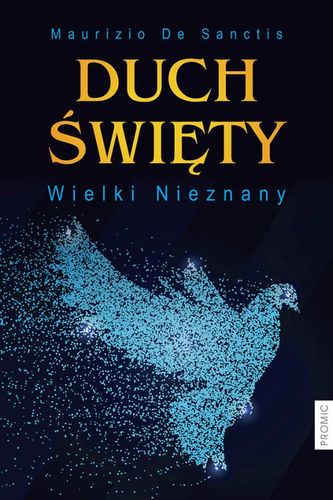 DUCH ŚWIĘTY WIELKI NIEZNANY