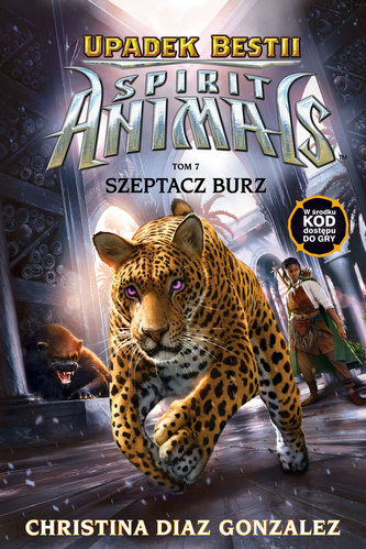 SZEPTACZ BURZ SPIRIT ANIMALS UPADEK BESTII TOM 7