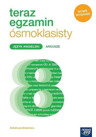 JĘZYK ANGIELSKI EXAM PREPARATION KLASA 8 TERAZ EGZAMIN ÓSMOKLASISTY ARKUSZE 2019 68965 JĘZYK ANGIELSKI EXAM PREPARATION KLASA 8 TERAZ EGZAMIN ÓSMOKLASISTY ARKUSZE 2019 68965