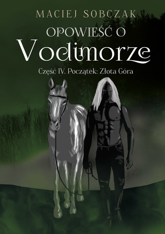 POCZĄTEK ZŁOTA GÓRA OPOWIEŚĆ O VODIMORZE TOM 4