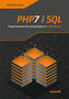 PHP7 I SQL PROGRAMOWANIE DLA POCZĄTKUJĄCYCH W 40 LEKCJACH