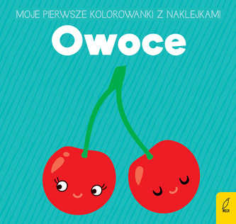 MOJE KOLOROWANKI Z NAKLEJKAMI OWOCE