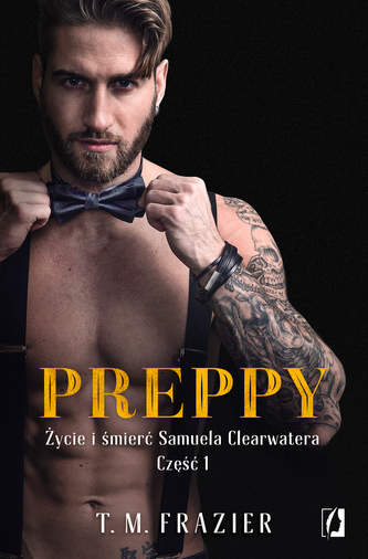 Preppy Życie i śmierć Samuela Clearwatera Część 1 King Tom 5