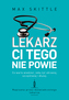 Lekarz ci tego nie powie