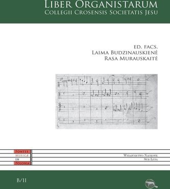 Liber Organistarum Colegii Crosensis...
