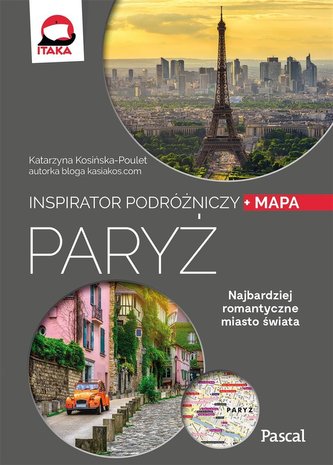 Inspirator podróżniczy. Paryż Inspirator podróżniczy. Paryż