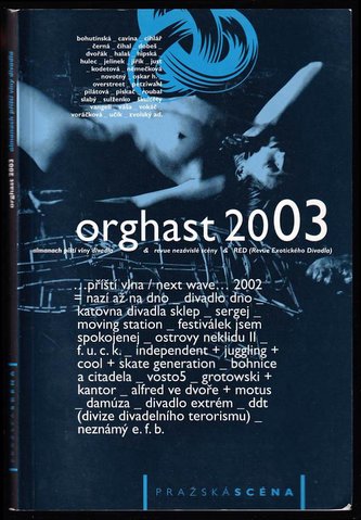 Orghast 2003 - Almanach příští vlny divadla