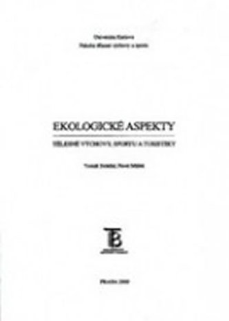Ekologické aspekty tělesné výchovy, sportu a turistiky