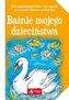 Baśnie mojego dzieciństwa