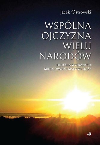 Wspólna ojczyzna wielu narodów. Historia wybranych