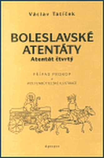Boleslavské atentáty - Atentát čtvrtý