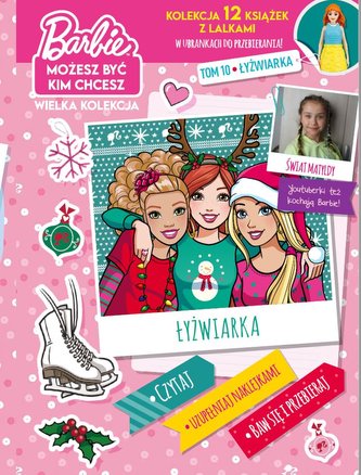 Łyżwiarka. Barbie, możesz być kim chcesz. Tom 10