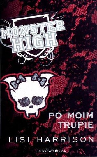 Monster High 4 Po moim trupie BR