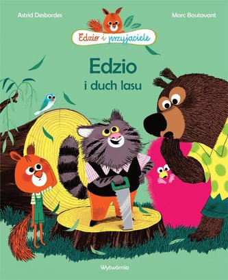 Edzio i przyjaciele. Edzio i duch lasu