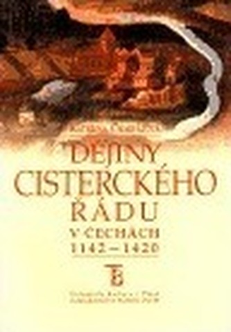 Dějiny cisterckého řádu v Čechách 1142 - 1420, 2. svazek