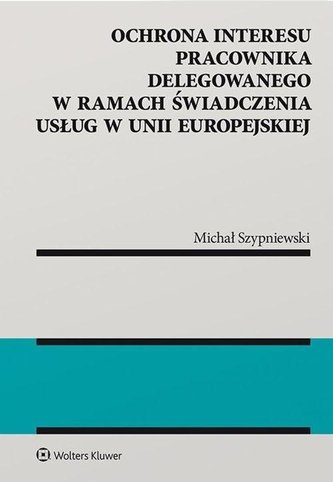 Ochrona interesu pracownika delegowanego..