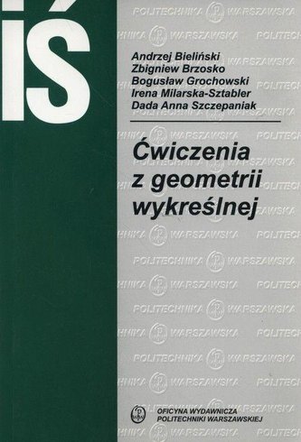 Ćwiczenia z geometrii wykreślnej Ćwiczenia z geometrii wykreślnej