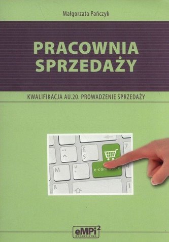 Pracownia sprzedaży. Kwalifikacja AU.20 Prow.sprz.