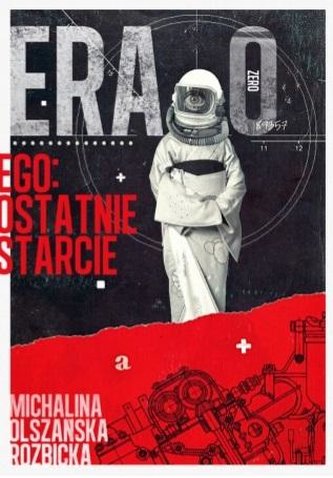 Era zero. Ego - ostatnie starcie Era zero. Ego - ostatnie starcie