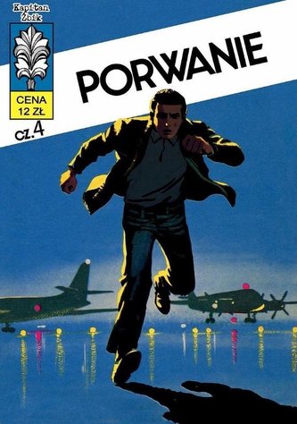 Kapitan Żbik. T. 13 Porwanie