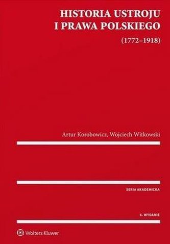 Historia ustroju i prawa polskiego 1772-1918