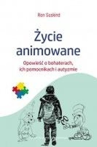 Życie animowane. Opowieść o bohaterach... Życie animowane. Opowieść o bohaterach...