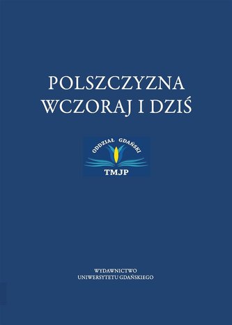 Polszczyzna wczoraj i dziś Polszczyzna wczoraj i dziś