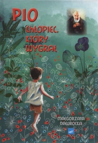 Pio. Chłopiec który wygrał