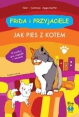 Frida i przyjaciele. Jak pies z kotem