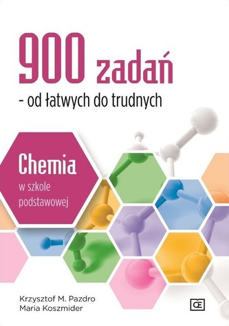 Chemia w szkole podstawowej. 900 zadań OE
