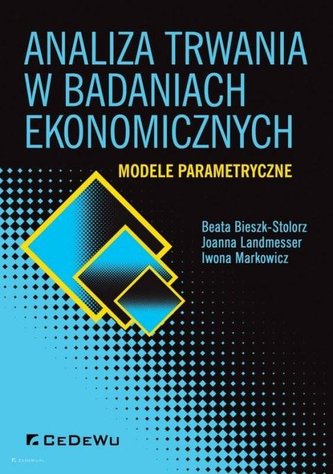 Analiza trwania w badaniach ekonomicznych. Modele Analiza trwania w badaniach ekonomicznych. Modele