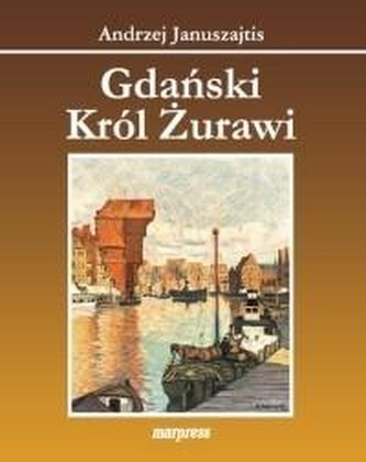 Gdański król żurawi