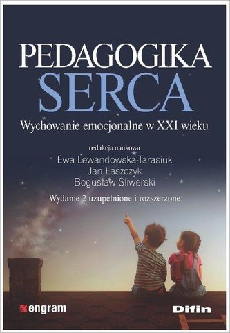 Pedagogika serca wyd.2 uzupełnione i rozszerzone