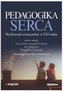 Pedagogika serca wyd.2 uzupełnione i rozszerzone