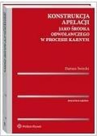 Konstrukcja apelacji jako środka odwoławczego w pr